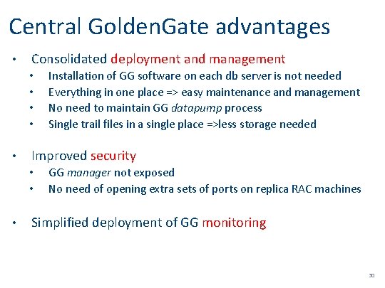 Central Golden. Gate advantages • Consolidated deployment and management • • • Installation of