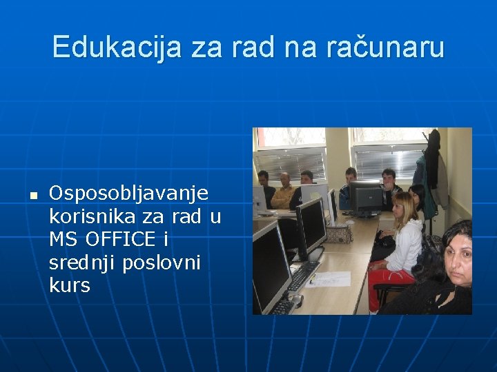 Edukacija za rad na računaru n Osposobljavanje korisnika za rad u MS OFFICE i