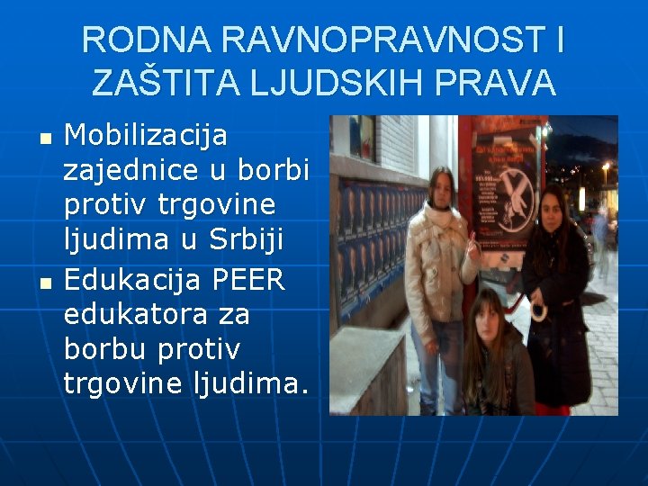RODNA RAVNOPRAVNOST I ZAŠTITA LJUDSKIH PRAVA n n Mobilizacija zajednice u borbi protiv trgovine