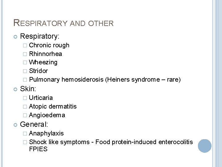 RESPIRATORY AND OTHER Respiratory: � Chronic rough � Rhinnorhea � Wheezing � Stridor � RESPIRATORY AND OTHER Respiratory: � Chronic rough � Rhinnorhea � Wheezing � Stridor �