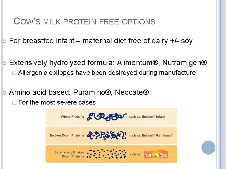 COW’S MILK PROTEIN FREE OPTIONS For breastfed infant – maternal diet free of dairy COW’S MILK PROTEIN FREE OPTIONS For breastfed infant – maternal diet free of dairy
