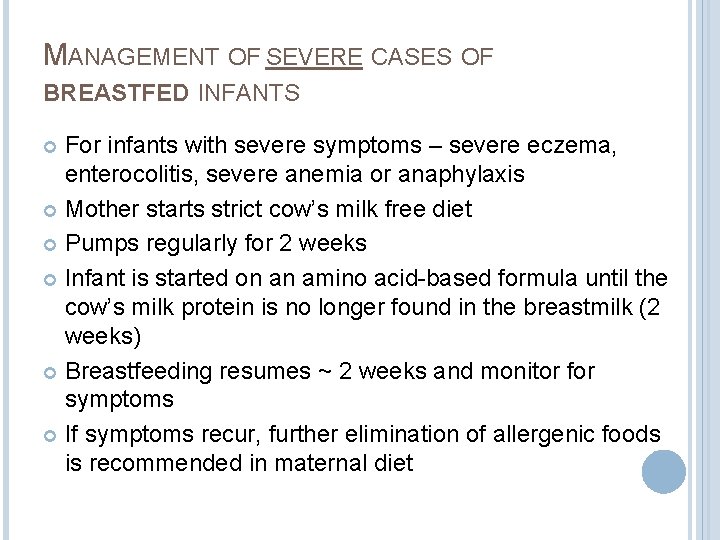 MANAGEMENT OF SEVERE CASES OF BREASTFED INFANTS For infants with severe symptoms – severe MANAGEMENT OF SEVERE CASES OF BREASTFED INFANTS For infants with severe symptoms – severe