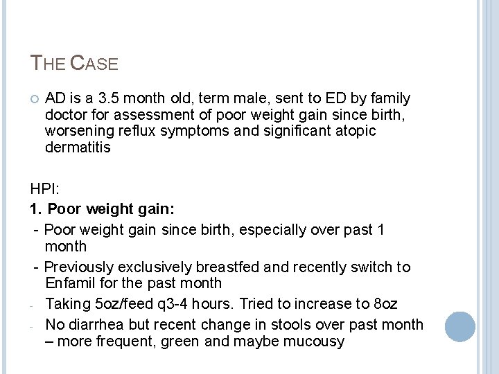 THE CASE AD is a 3. 5 month old, term male, sent to ED THE CASE AD is a 3. 5 month old, term male, sent to ED