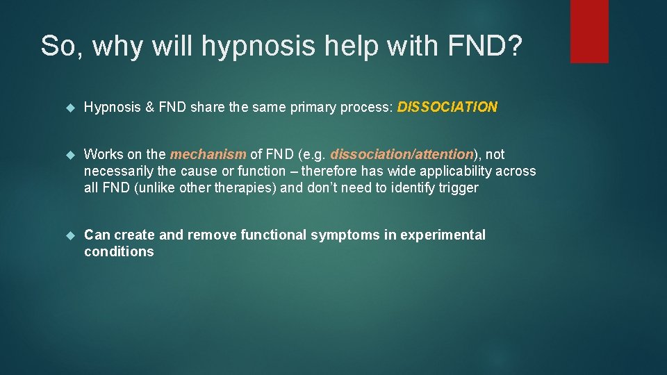 So, why will hypnosis help with FND? Hypnosis & FND share the same primary