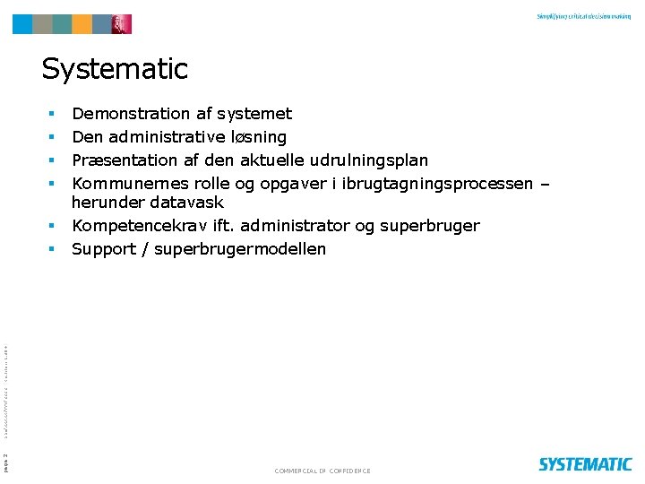 Systematic § § page 2 SSE/XXXXX/YYY/ZZZZ $Revision: 1. 38+$ § § Demonstration af systemet