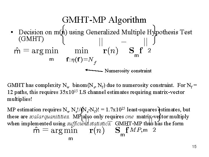 ½GMHT-MP Algorithm ¾ • Decision on m(n) using Generalized Multiple Hypothesis Test (GMHT) jj ½GMHT-MP Algorithm ¾ • Decision on m(n) using Generalized Multiple Hypothesis Test (GMHT) jj