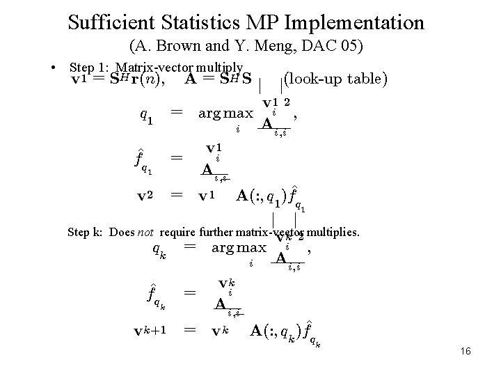 Sufficient Statistics MP Implementation (A. Brown and Y. Meng, DAC 05) • Step 1: Sufficient Statistics MP Implementation (A. Brown and Y. Meng, DAC 05) • Step 1: