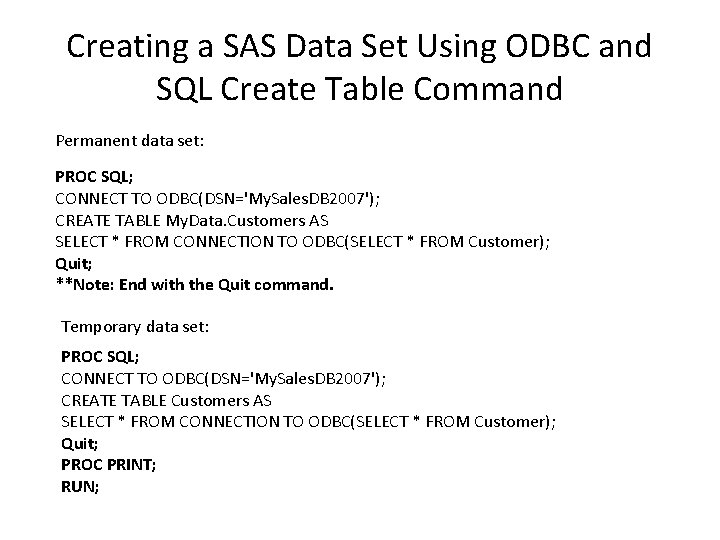 Creating a SAS Data Set Using ODBC and SQL Create Table Command Permanent data