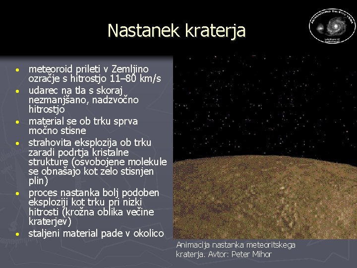 Nastanek kraterja · · · meteoroid prileti v Zemljino ozračje s hitrostjo 11– 80