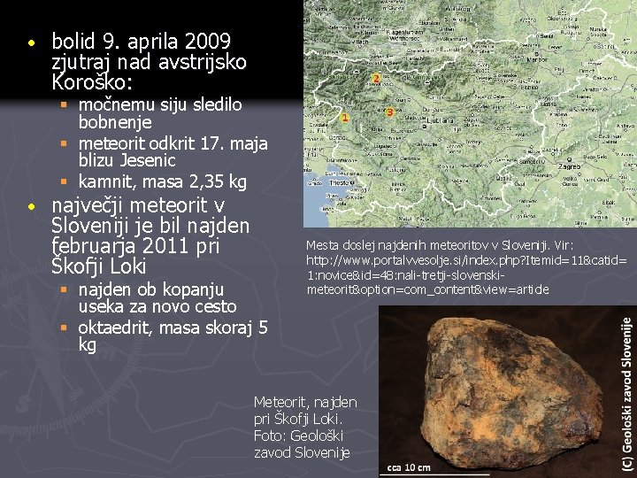 · bolid 9. aprila 2009 zjutraj nad avstrijsko Koroško: § močnemu siju sledilo bobnenje · bolid 9. aprila 2009 zjutraj nad avstrijsko Koroško: § močnemu siju sledilo bobnenje