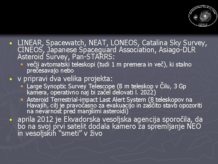  · LINEAR, Spacewatch, NEAT, LONEOS, Catalina Sky Survey, CINEOS, Japanese Spaceguard Association, Asiago-DLR