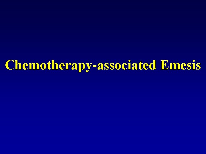 Chemotherapy-associated Emesis 