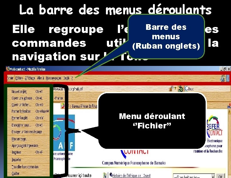 La barre des menus déroulants Barre des Elle regroupe l’ensemble menus commandes utiles (Rubanpour La barre des menus déroulants Barre des Elle regroupe l’ensemble menus commandes utiles (Rubanpour