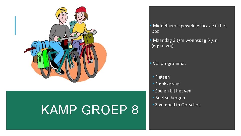  • Middelbeers: geweldig locatie in het bos • Maandag 3 t/m woensdag 5