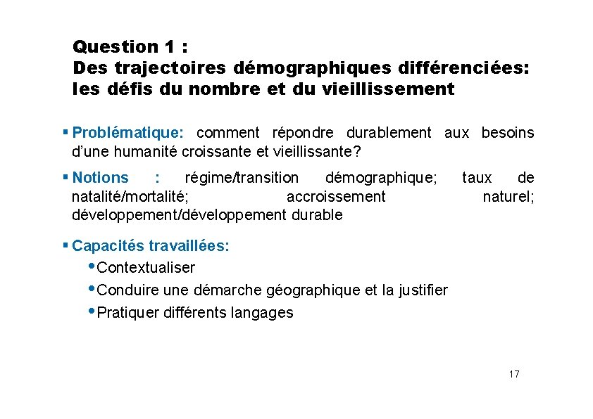 Question 1 : Des trajectoires démographiques différenciées: les défis du nombre et du vieillissement