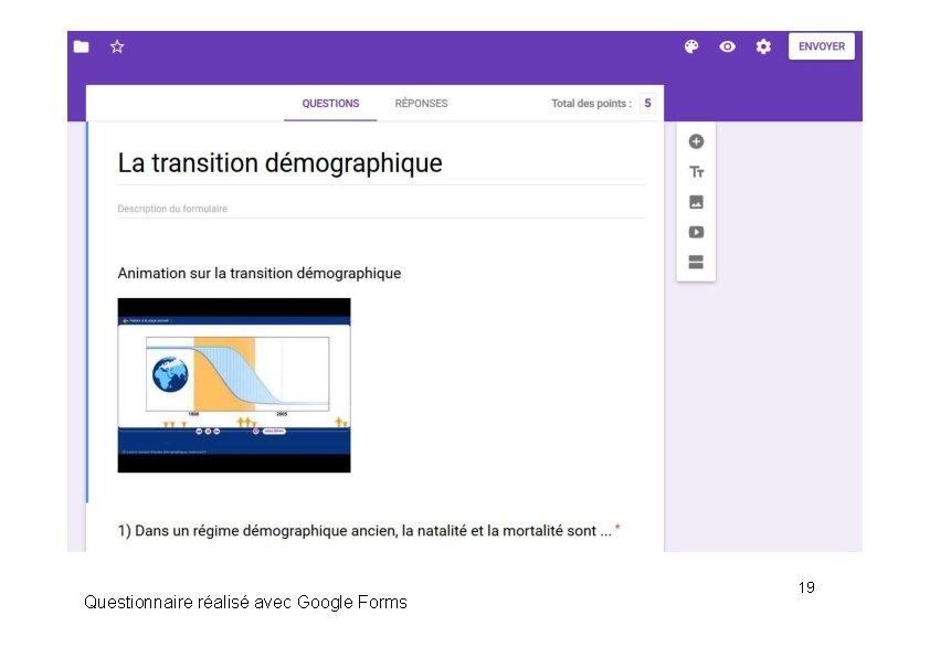 Questionnaire réalisé avec Google Forms 19 