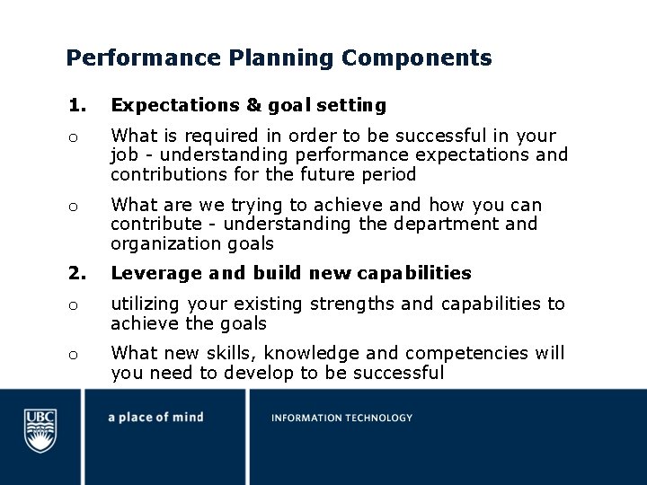 Performance Planning Components 1. Expectations & goal setting o What is required in order