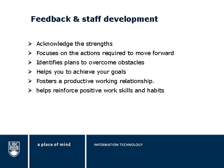 Feedback & staff development Ø Acknowledge the strengths Ø Focuses on the actions required
