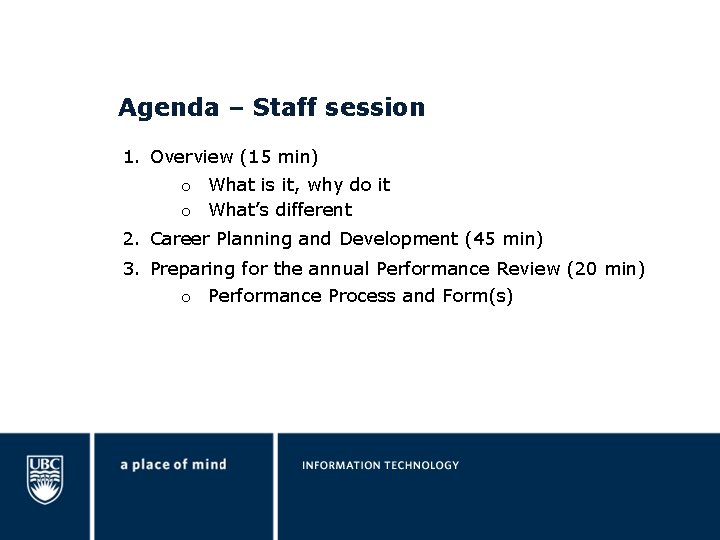 Agenda – Staff session 1. Overview (15 min) o What is it, why do