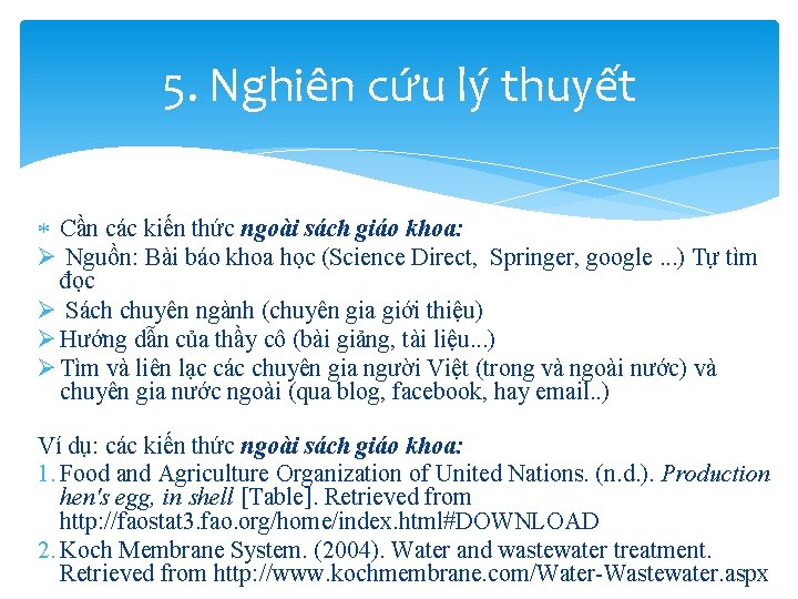 5. Nghiên cứu lý thuyết Cần các kiến thức ngoài sách giáo khoa: Ø