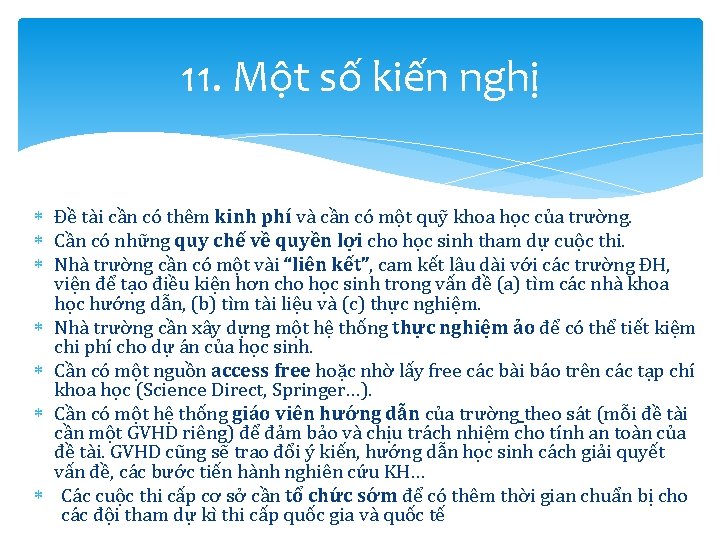 11. Một số kiến nghị Đề tài cần có thêm kinh phí và cần