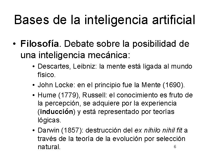 Bases de la inteligencia artificial • Filosofía. Debate sobre la posibilidad de una inteligencia
