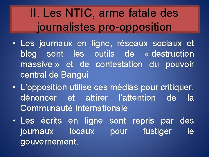 II. Les NTIC, arme fatale des journalistes pro-opposition • Les journaux en ligne, réseaux