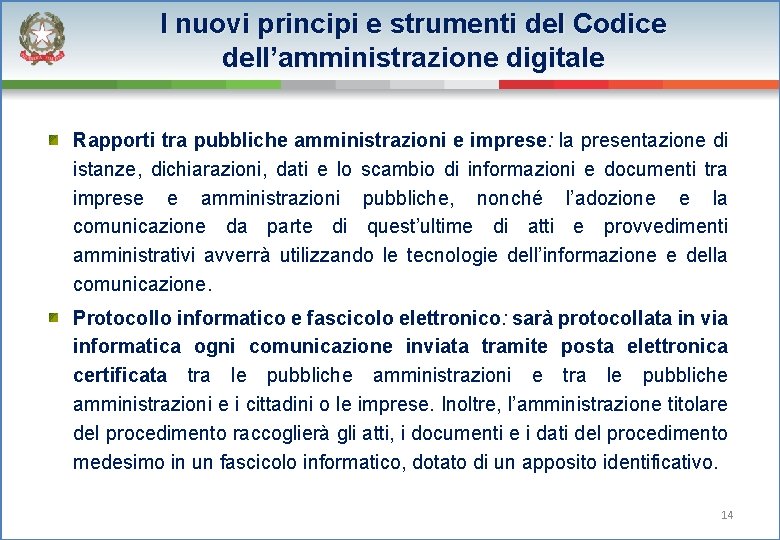 I nuovi principi e strumenti del Codice dell’amministrazione digitale Rapporti tra pubbliche amministrazioni e