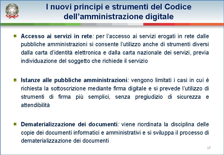 I nuovi principi e strumenti del Codice dell’amministrazione digitale Accesso ai servizi in rete: