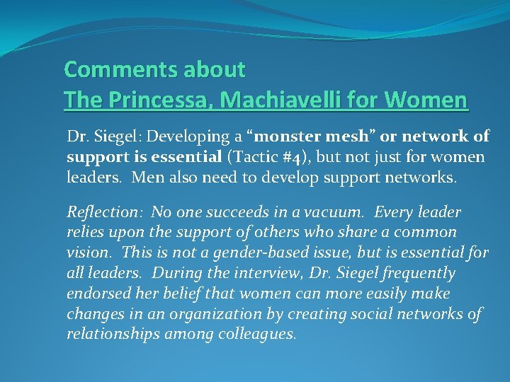 Comments about The Princessa, Machiavelli for Women Dr. Siegel: Developing a “monster mesh” or