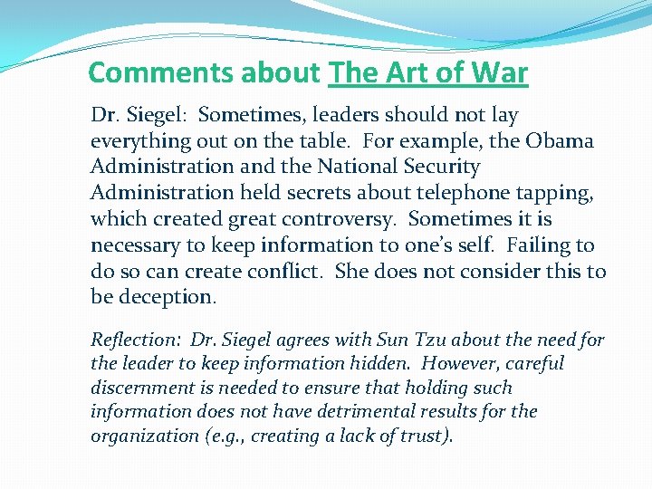 Comments about The Art of War Dr. Siegel: Sometimes, leaders should not lay everything