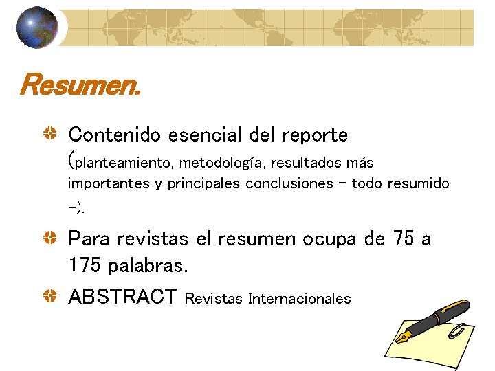 Resumen. Contenido esencial del reporte (planteamiento, metodología, resultados más importantes y principales conclusiones -