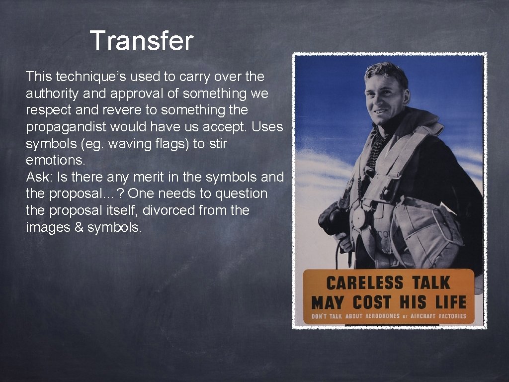 Transfer This technique’s used to carry over the authority and approval of something we Transfer This technique’s used to carry over the authority and approval of something we