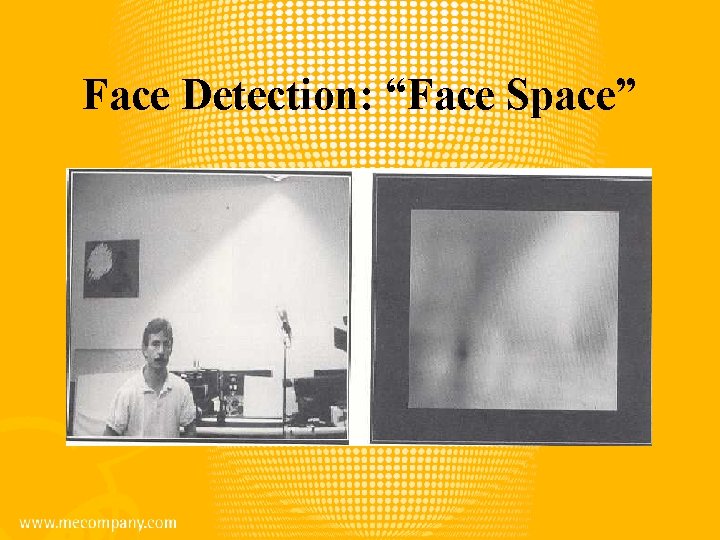 Face Detection: “Face Space” 