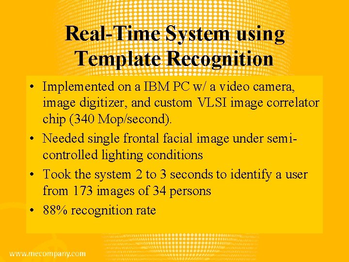 Real-Time System using Template Recognition • Implemented on a IBM PC w/ a video