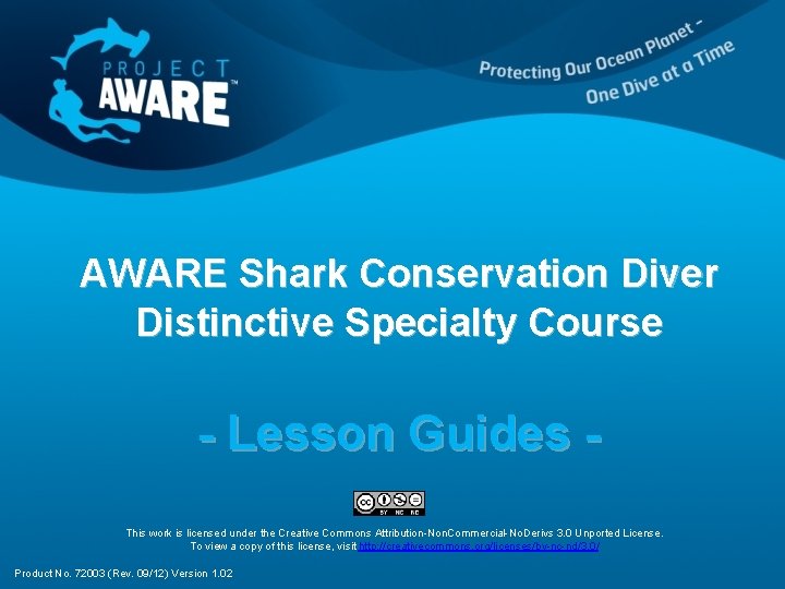 AWARE Shark Conservation Diver Distinctive Specialty Course - Lesson Guides This work is licensed