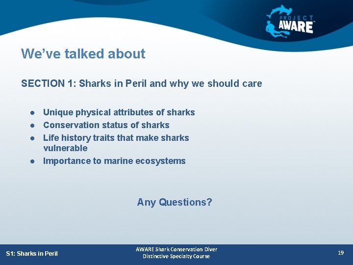 We’ve talked about SECTION 1: Sharks in Peril and why we should care l