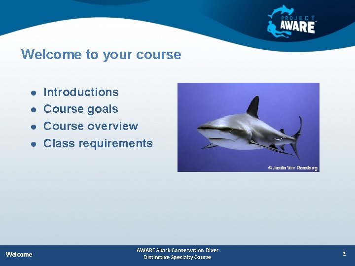 Welcome to your course l l Welcome Introductions Course goals Course overview Class requirements
