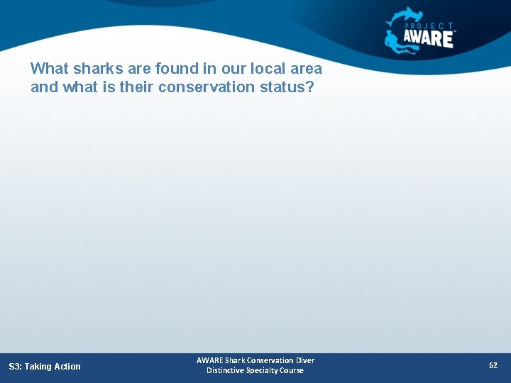 What sharks are found in our local area and what is their conservation status?