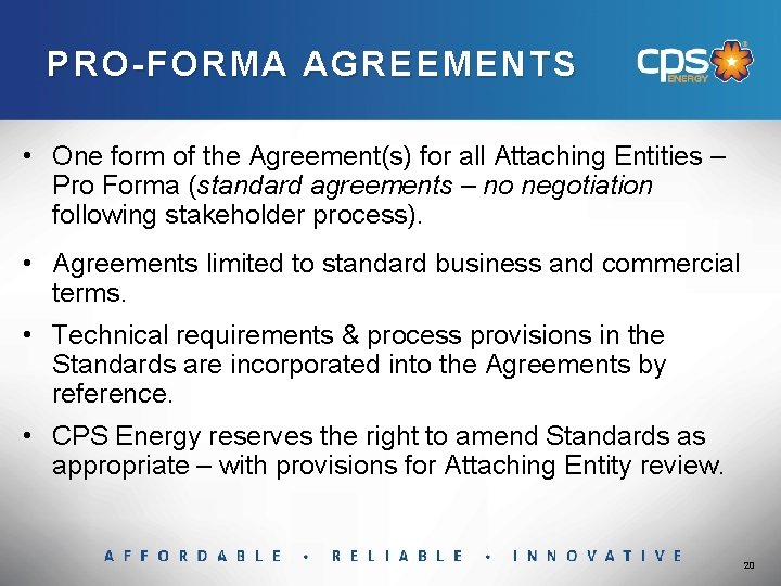 PRO-FORMA AGREEMENTS • One form of the Agreement(s) for all Attaching Entities – Pro