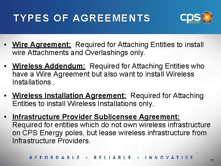 TYPES OF AGREEMENTS • Wire Agreement: Required for Attaching Entities to install wire Attachments