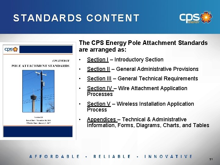 STANDARDS CONTENT The CPS Energy Pole Attachment Standards are arranged as: • Section I