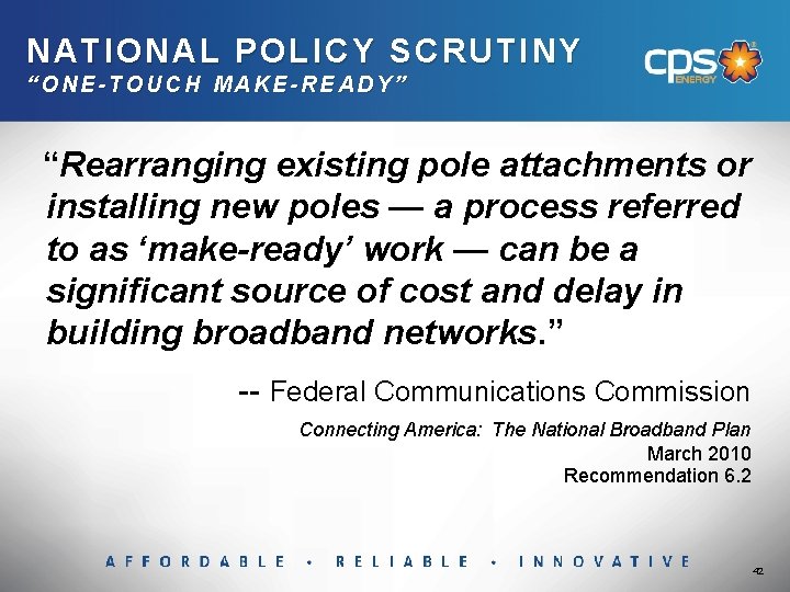 NAT IONAL POLICY SCRUTINY NATIONAL “ONE-TOUCH MAKE-READY” “Rearranging existing pole attachments or installing new