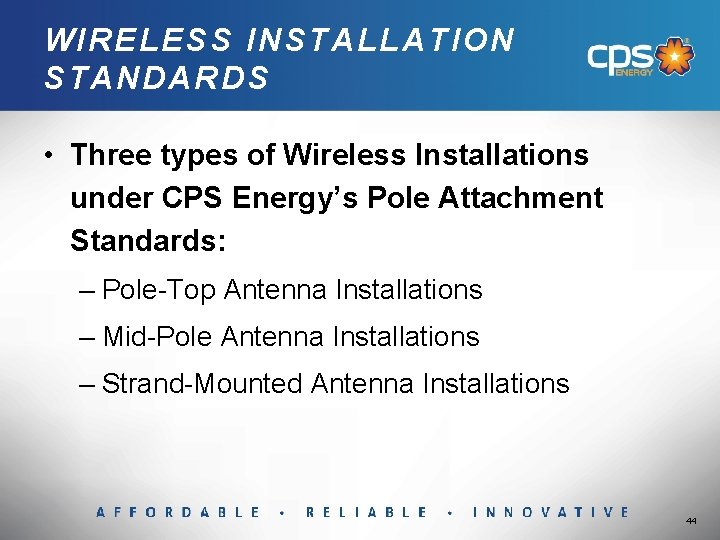 WIRELESS INSTALLATION STANDARDS • Three types of Wireless Installations under CPS Energy’s Pole Attachment