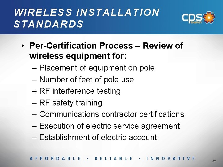 WIRELESS INSTALLATION STANDARDS • Per-Certification Process – Review of wireless equipment for: – Placement
