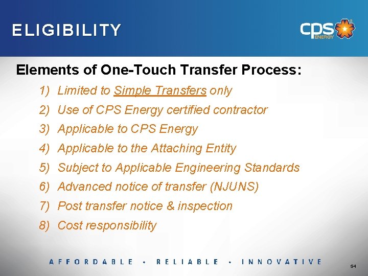 ELIGIBILITY Elements of One-Touch Transfer Process: 1) Limited to Simple Transfers only 2) Use