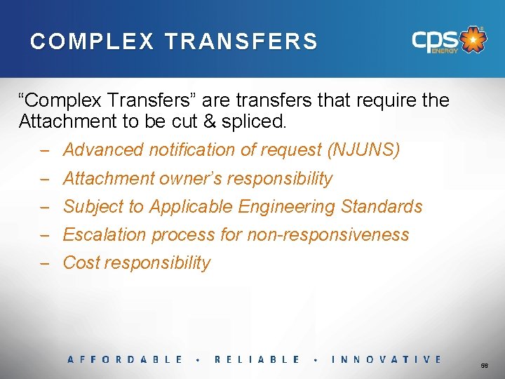 COMPLEX TRANSFERS “Complex Transfers” are transfers that require the Attachment to be cut &