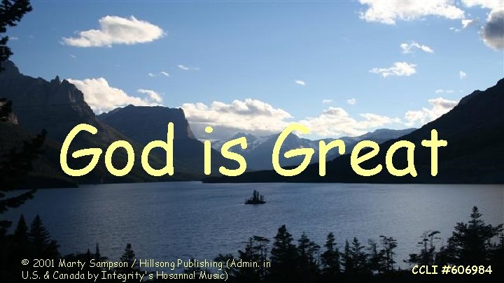 God is Great © 2001 Marty Sampson / Hillsong Publishing (Admin. in U. S.