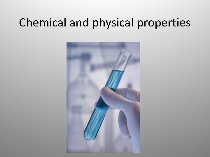 Chemical and physical properties 