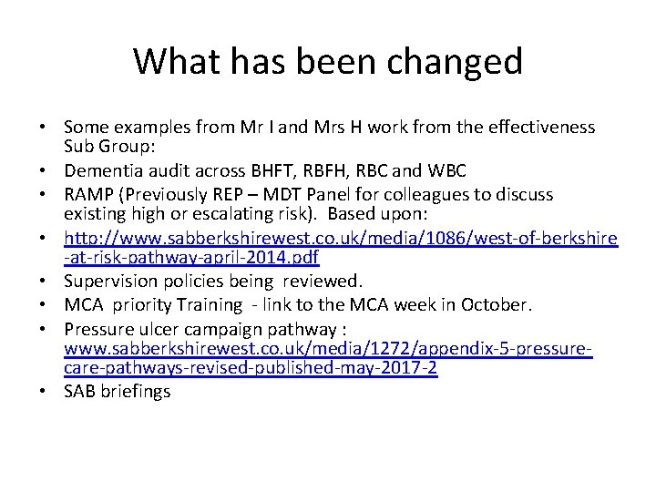 What has been changed • Some examples from Mr I and Mrs H work